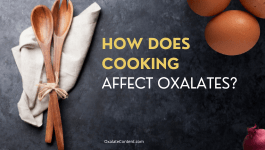 How does cooking affect oxalates?
